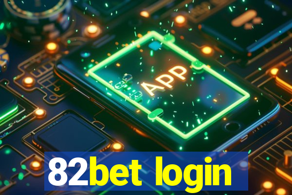 82bet login